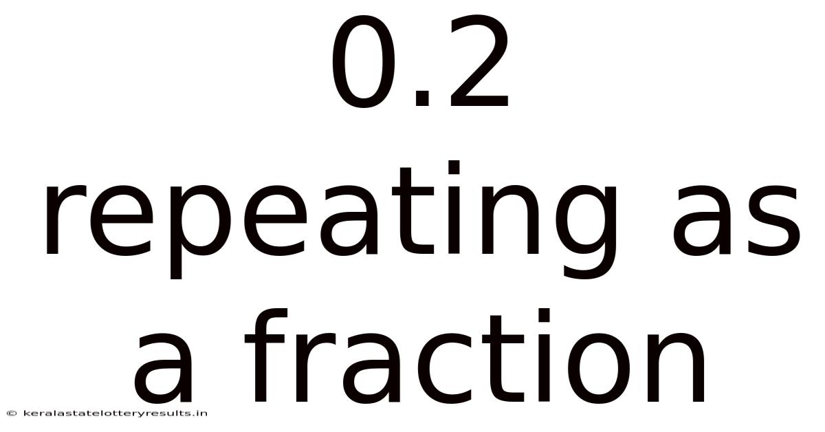 0.2 Repeating As A Fraction