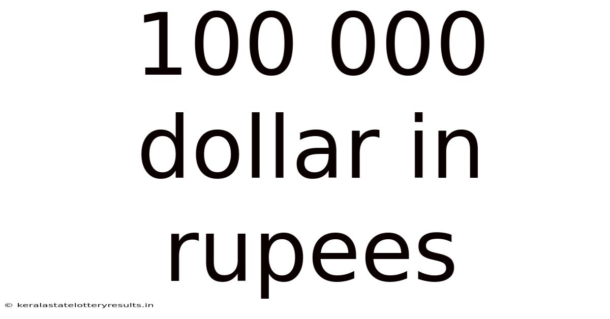 100 000 Dollar In Rupees