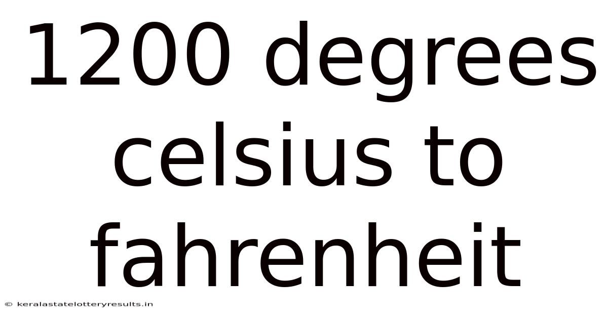 1200 Degrees Celsius To Fahrenheit