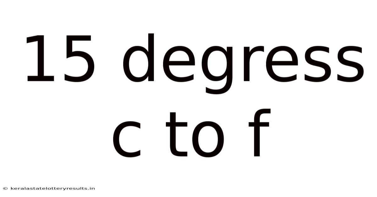 15 Degress C To F