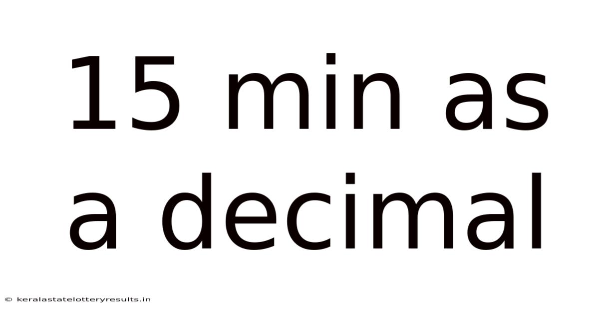 15 Min As A Decimal
