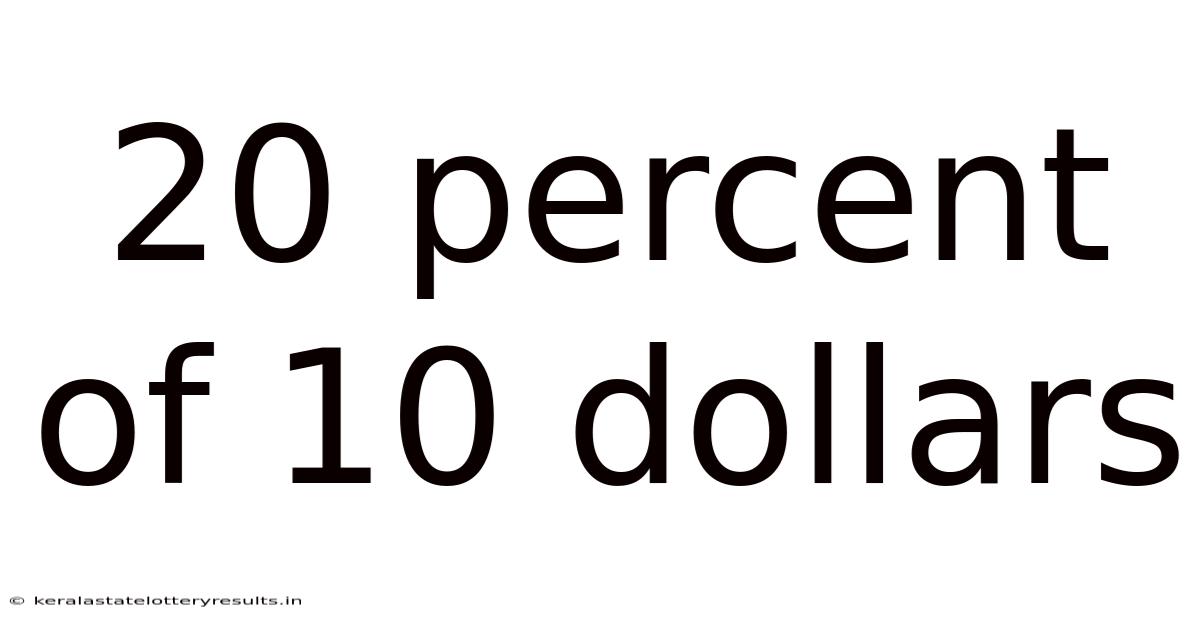 20 Percent Of 10 Dollars