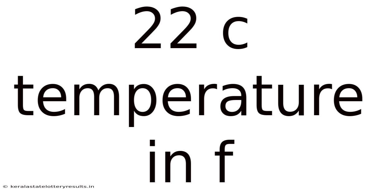 22 C Temperature In F