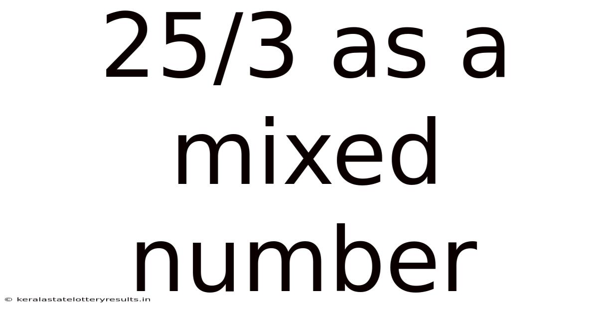 25/3 As A Mixed Number