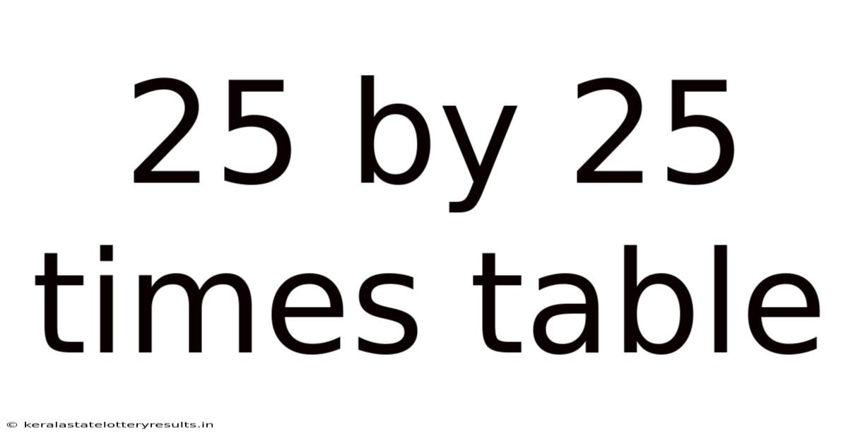 25 By 25 Times Table