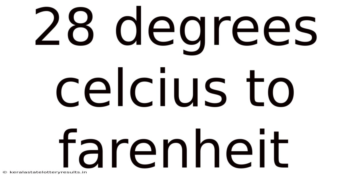 28 Degrees Celcius To Farenheit