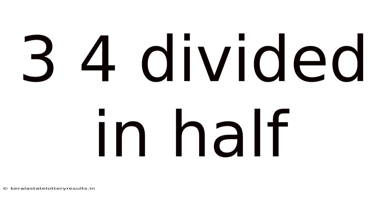 3 4 Divided In Half