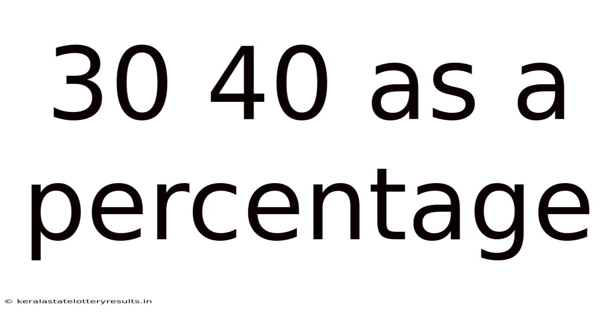 30 40 As A Percentage