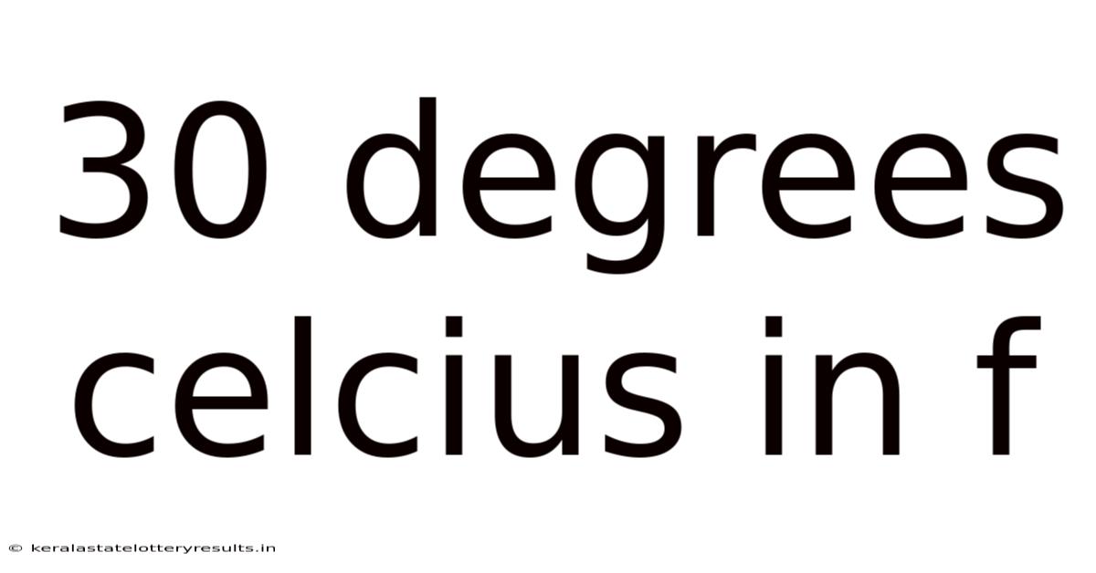 30 Degrees Celcius In F