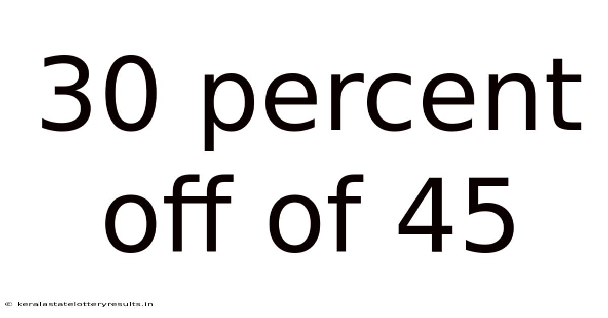 30 Percent Off Of 45