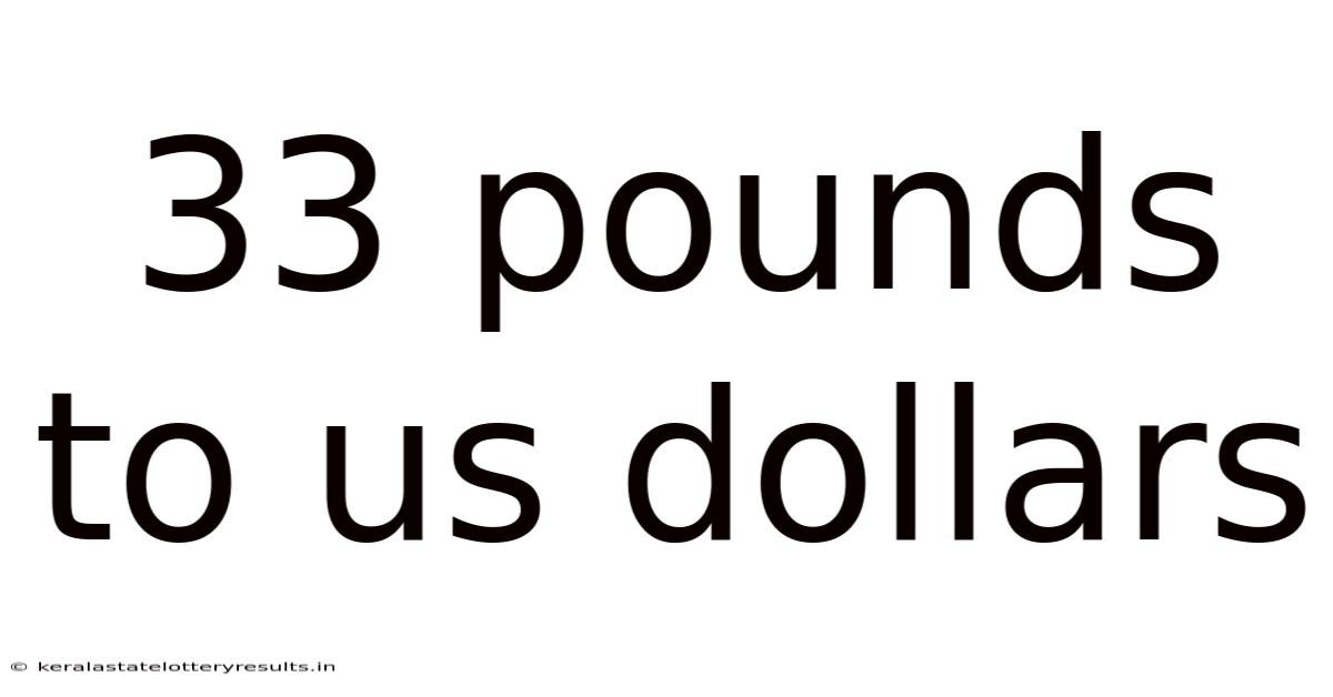 33 Pounds To Us Dollars