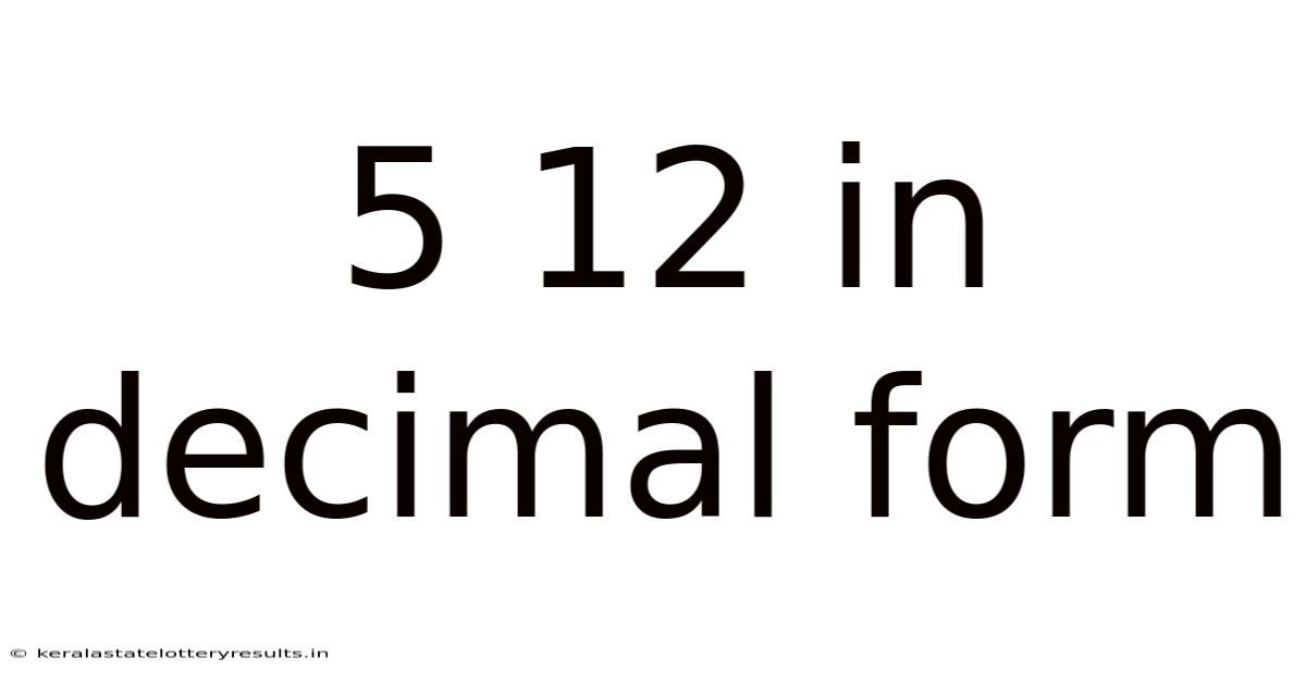 5 12 In Decimal Form