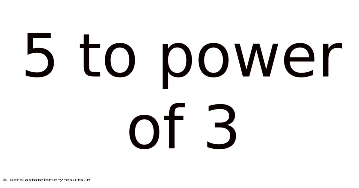 5 To Power Of 3
