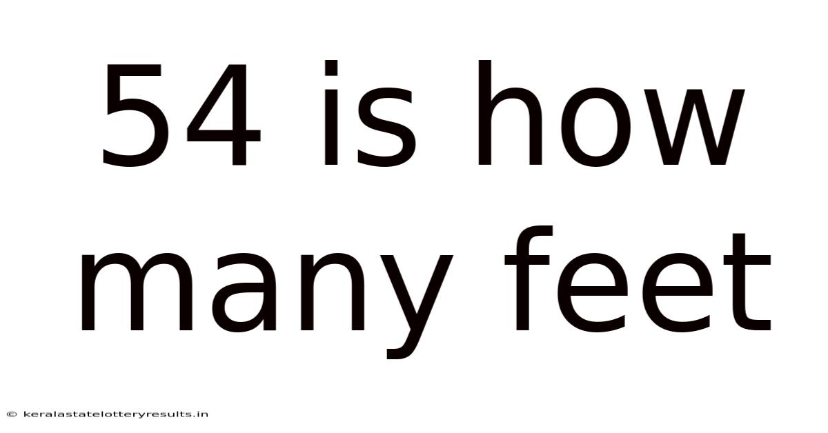 54 Is How Many Feet
