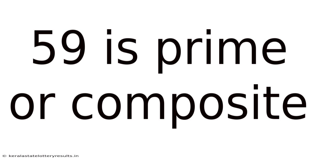 59 Is Prime Or Composite