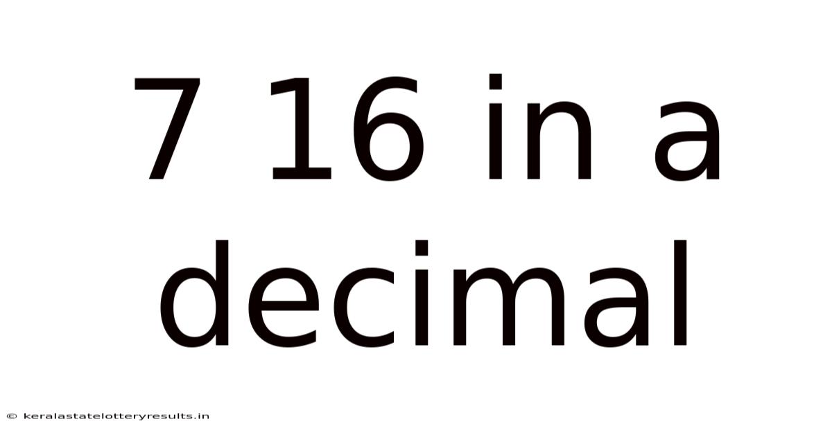 7 16 In A Decimal