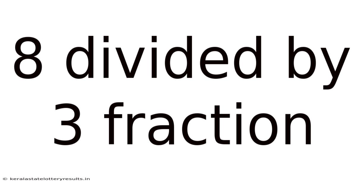 8 Divided By 3 Fraction