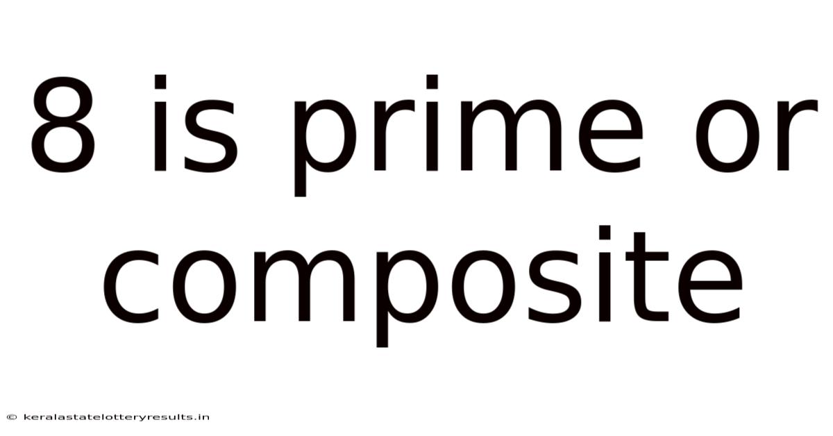 8 Is Prime Or Composite