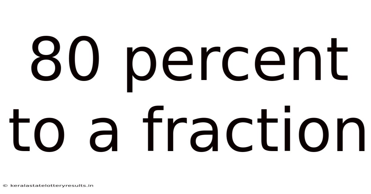 80 Percent To A Fraction