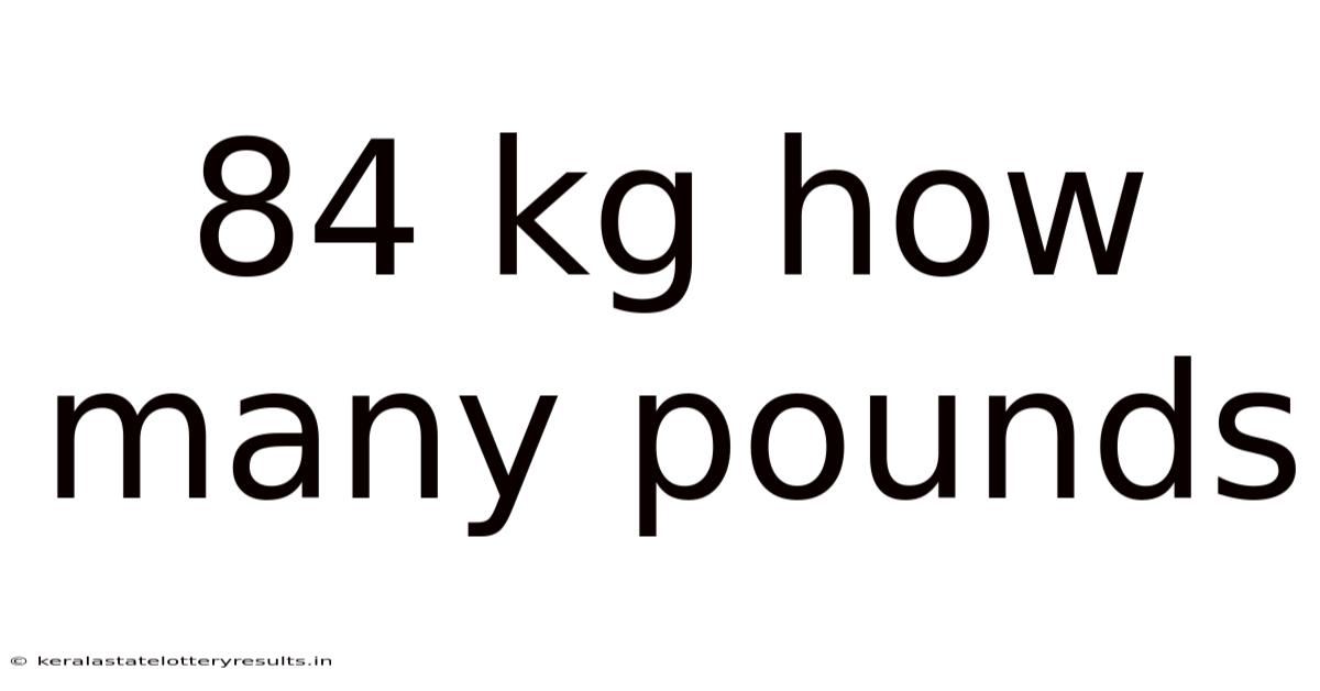 84 Kg How Many Pounds