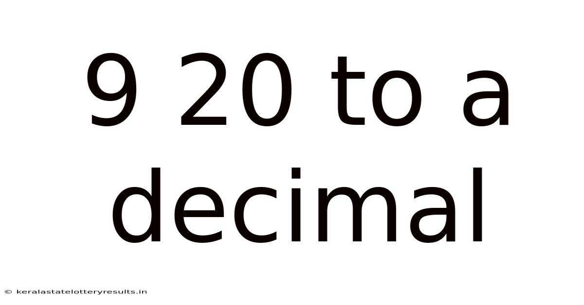 9 20 To A Decimal