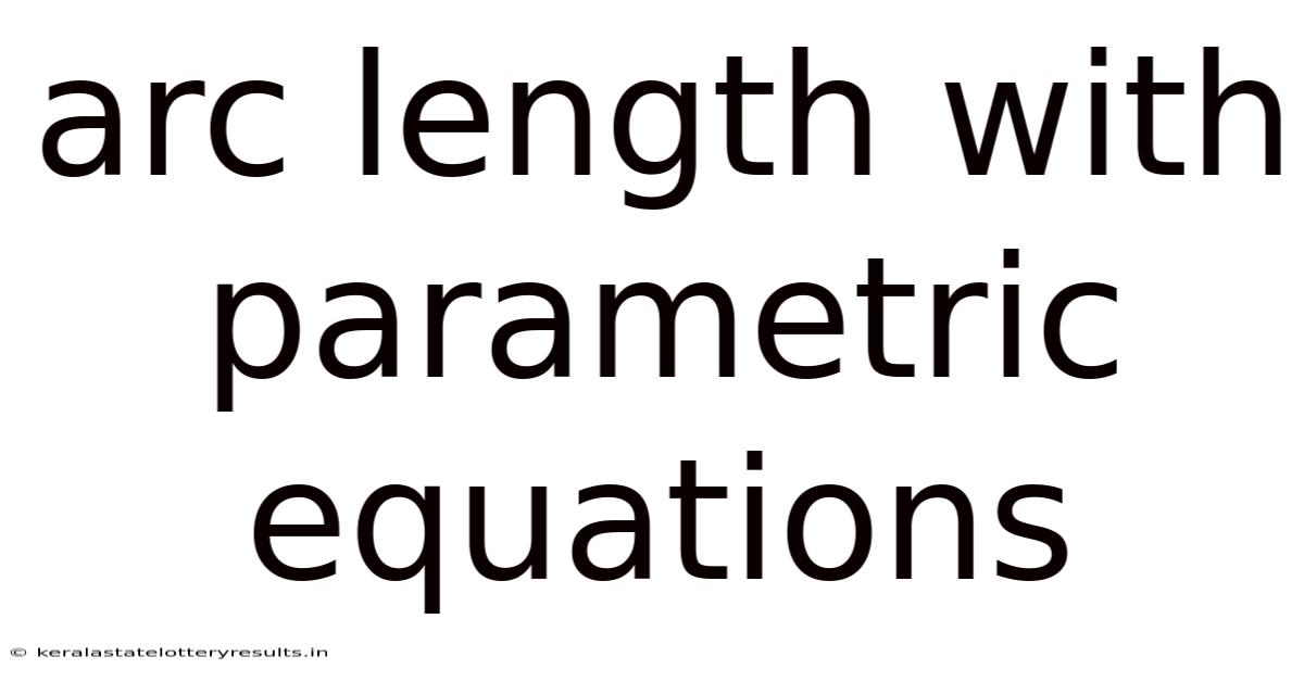 Arc Length With Parametric Equations