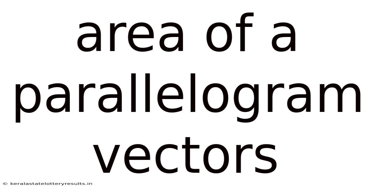 Area Of A Parallelogram Vectors