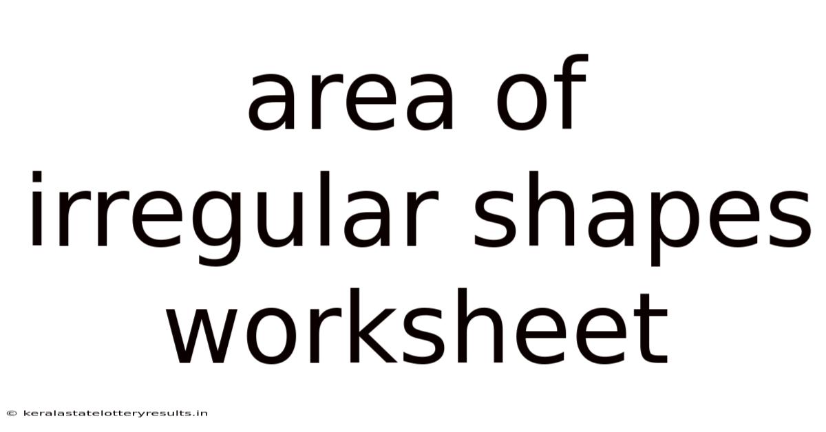 Area Of Irregular Shapes Worksheet