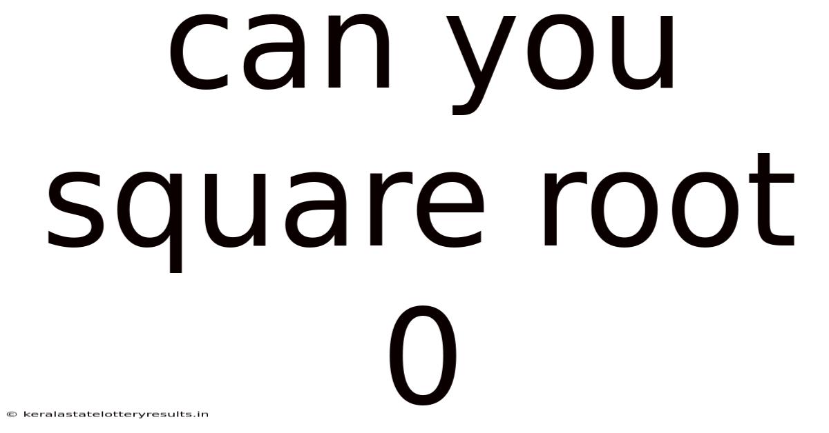 Can You Square Root 0