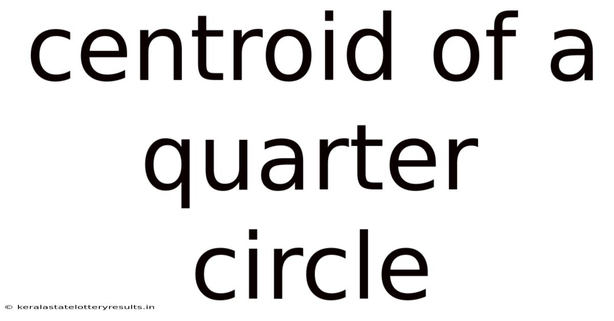 Centroid Of A Quarter Circle
