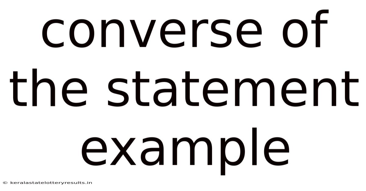 Converse Of The Statement Example