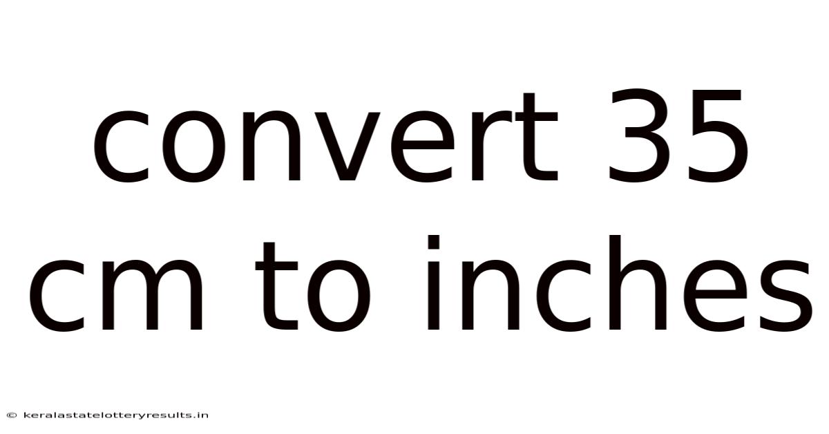 Convert 35 Cm To Inches