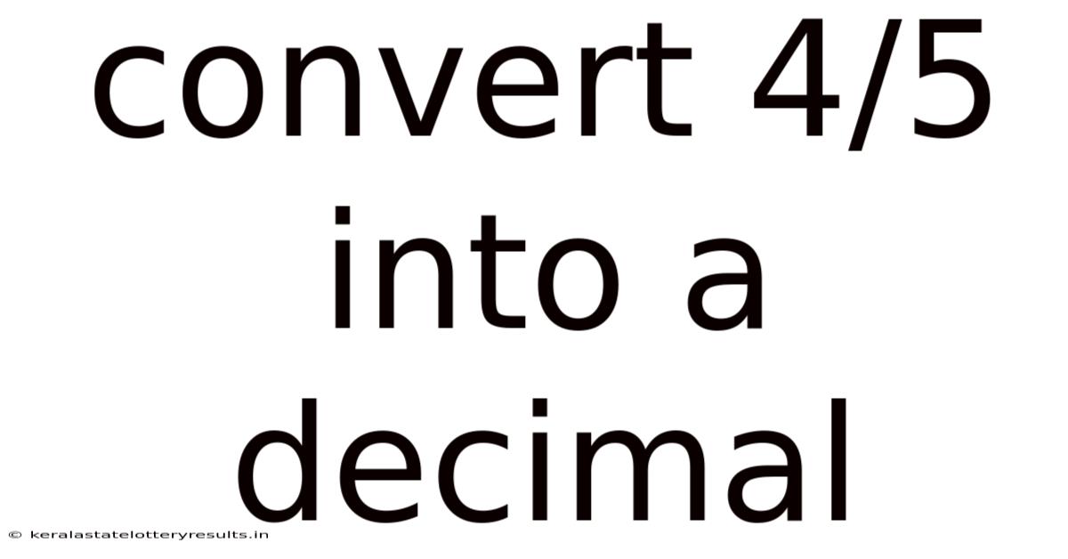 Convert 4/5 Into A Decimal