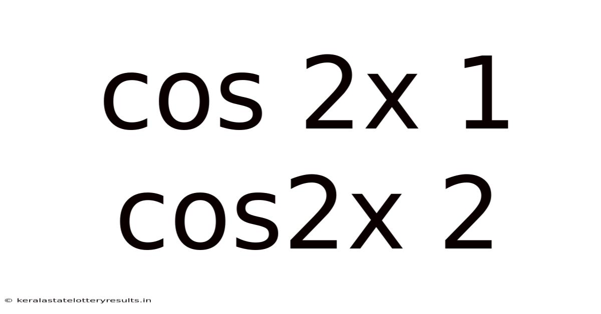 Cos 2x 1 Cos2x 2