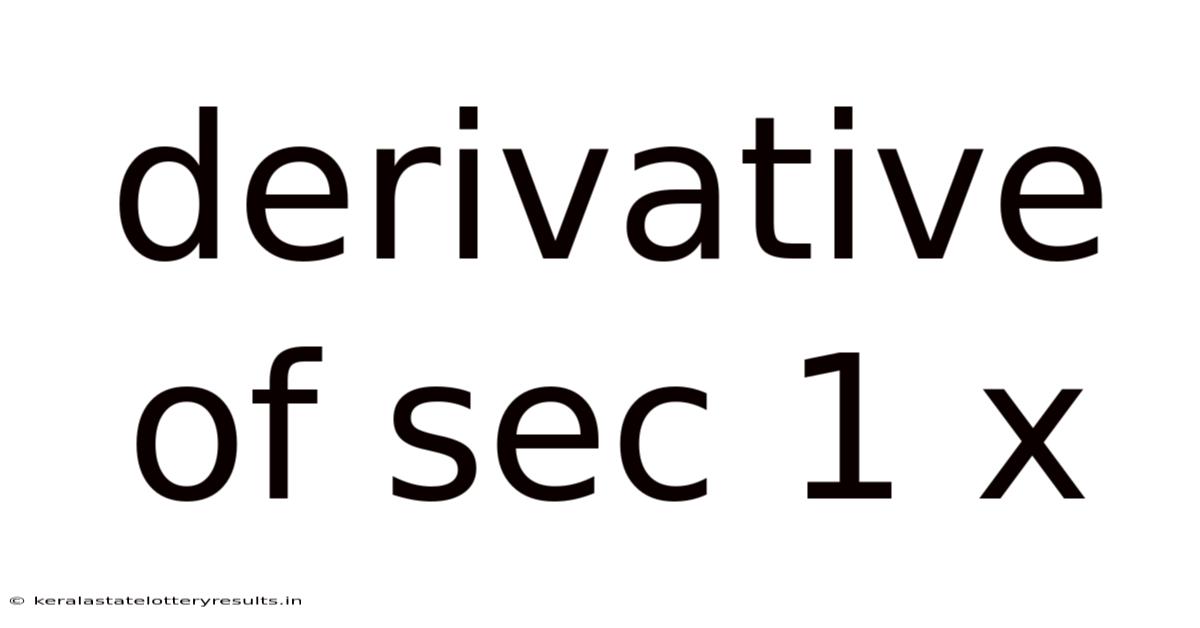 Derivative Of Sec 1 X