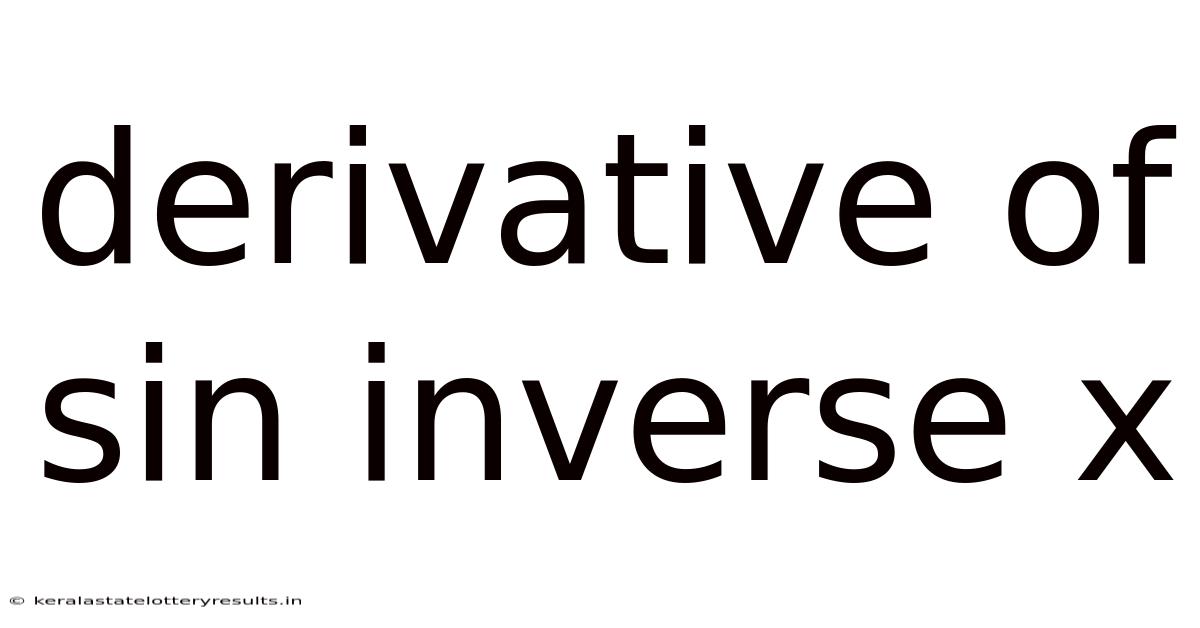 Derivative Of Sin Inverse X