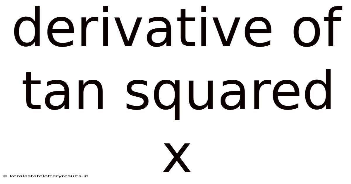 Derivative Of Tan Squared X