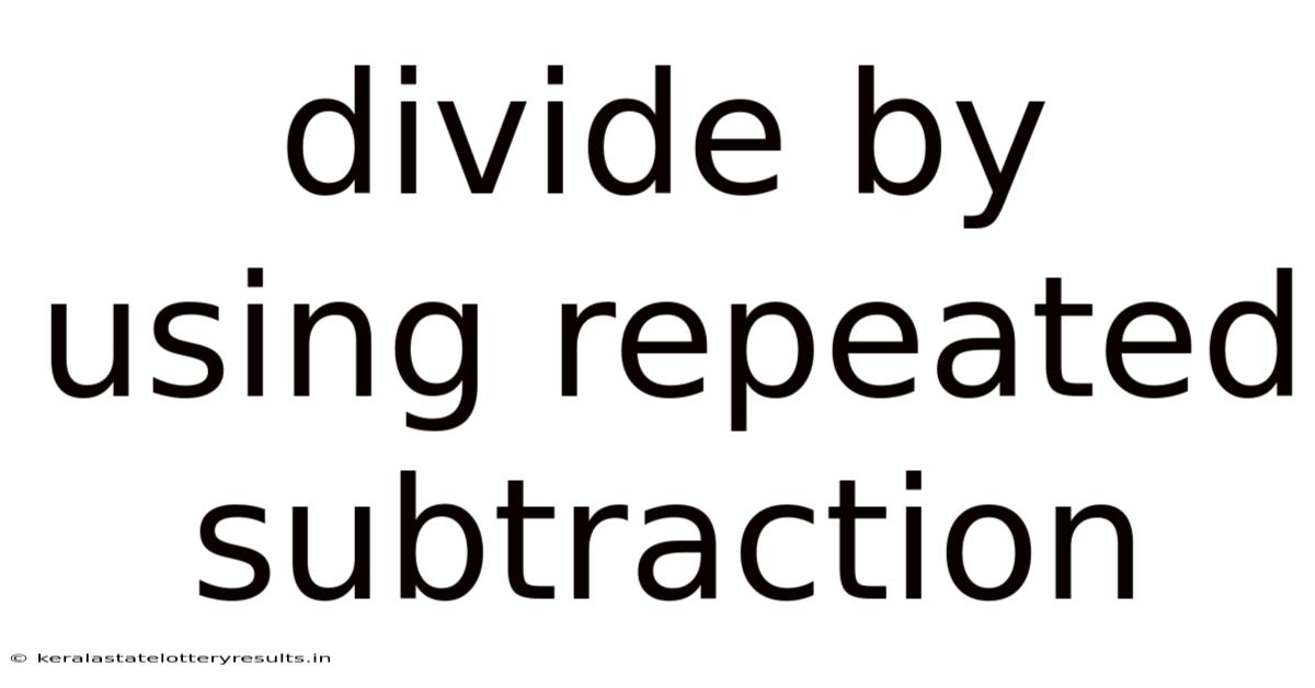 Divide By Using Repeated Subtraction