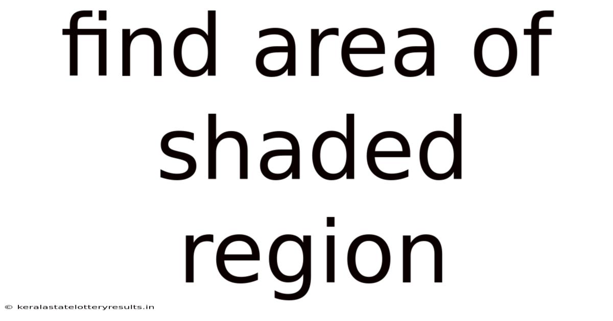 Find Area Of Shaded Region