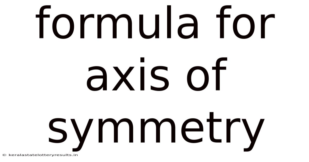 Formula For Axis Of Symmetry