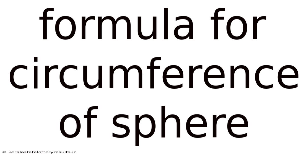 Formula For Circumference Of Sphere