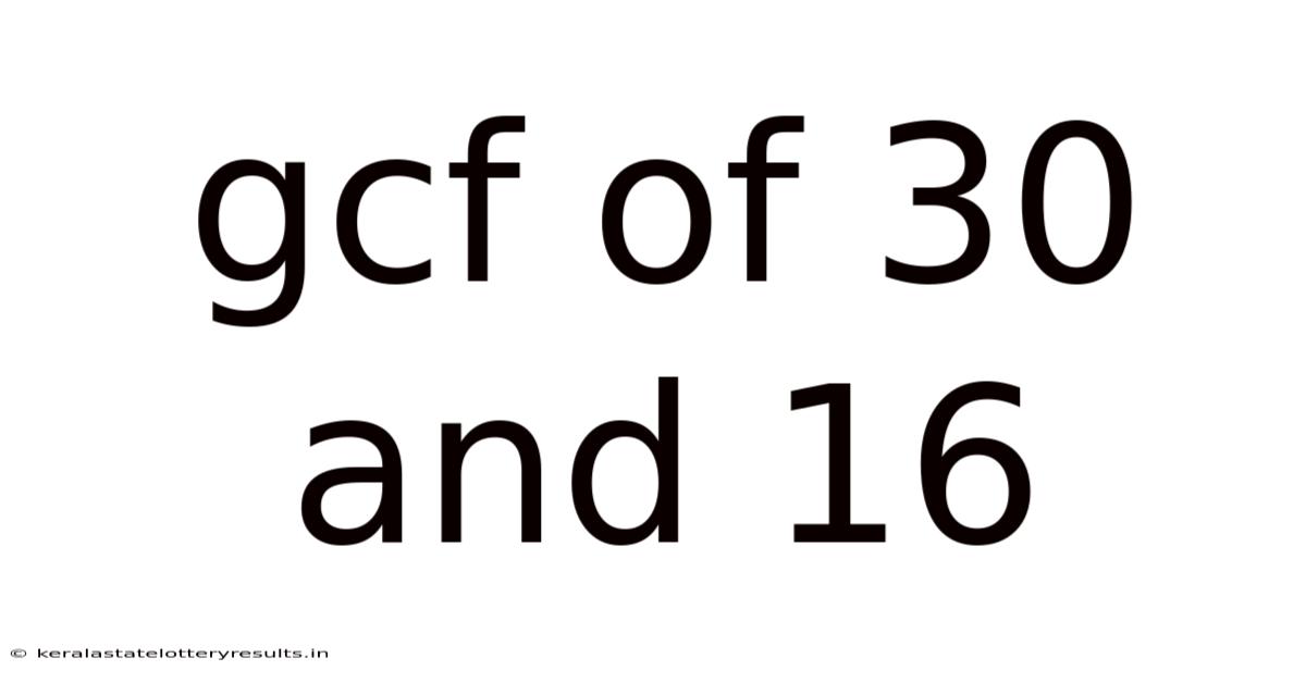 Gcf Of 30 And 16