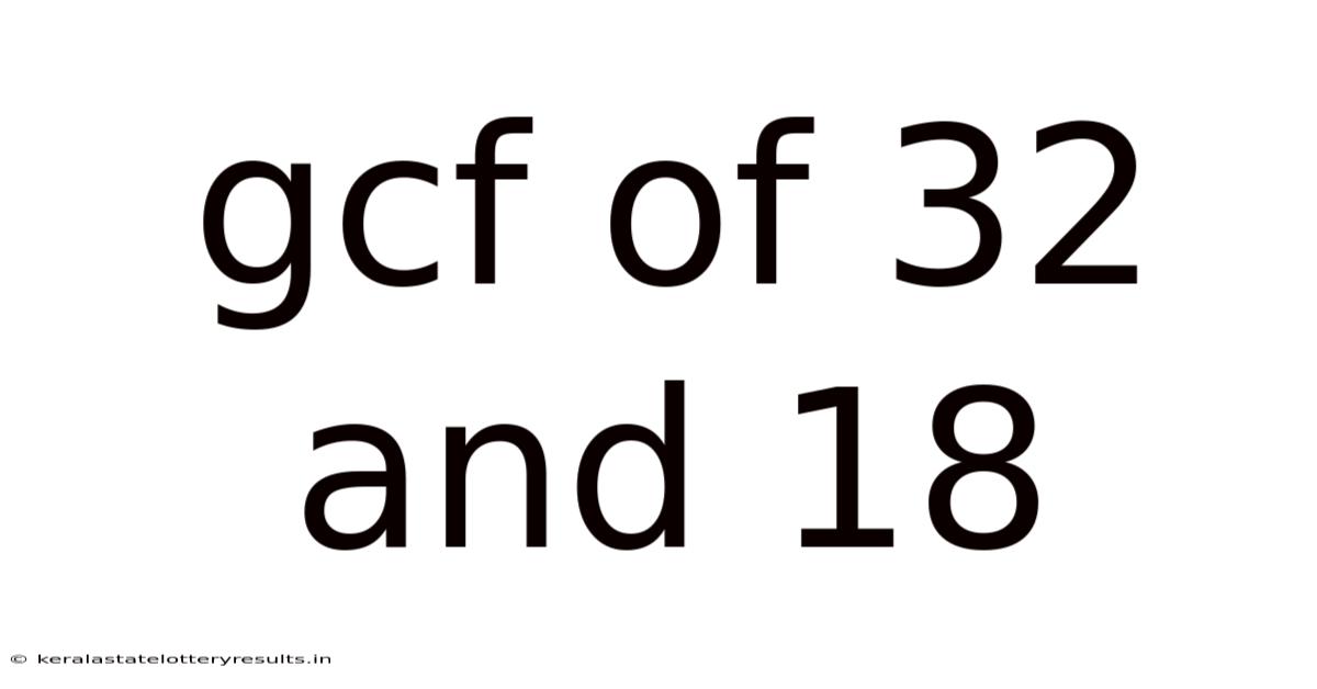 Gcf Of 32 And 18