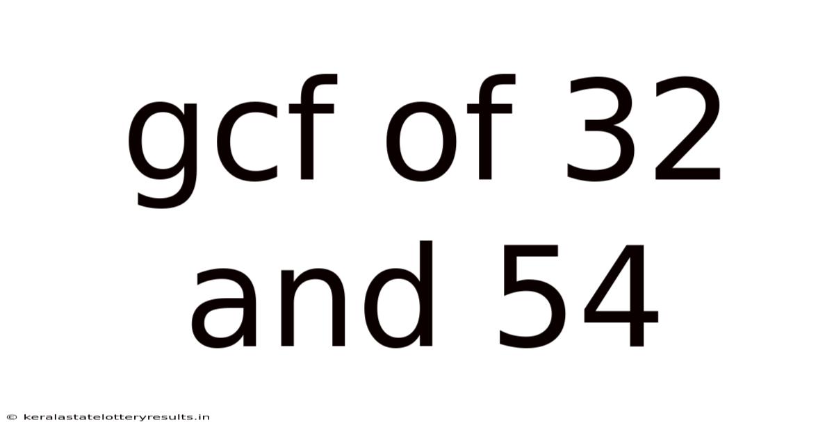 Gcf Of 32 And 54