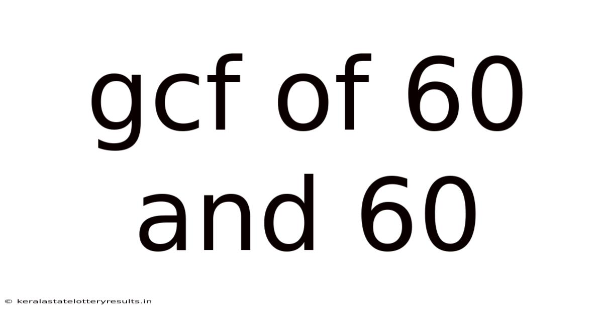 Gcf Of 60 And 60