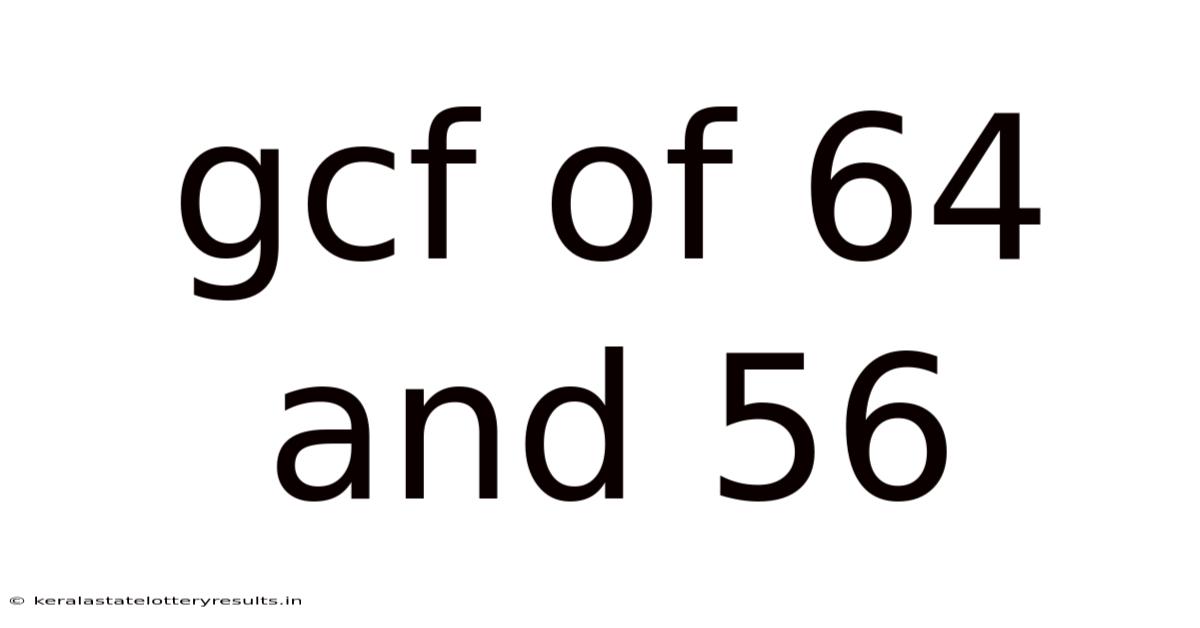 Gcf Of 64 And 56