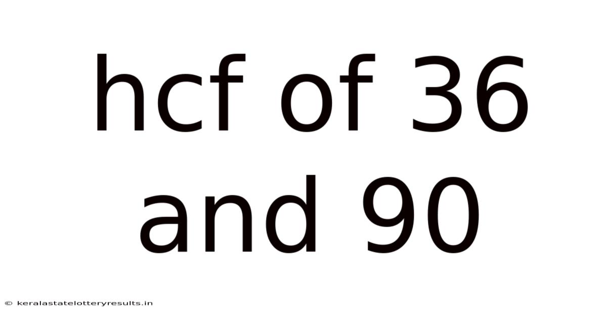 Hcf Of 36 And 90
