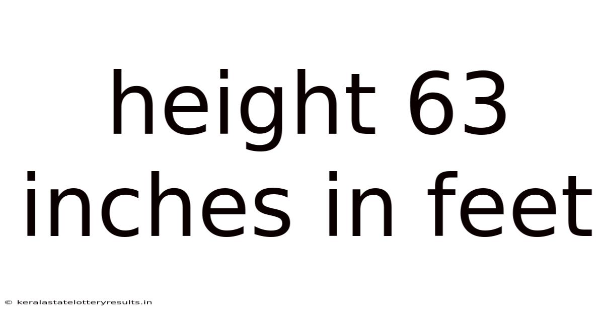 Height 63 Inches In Feet