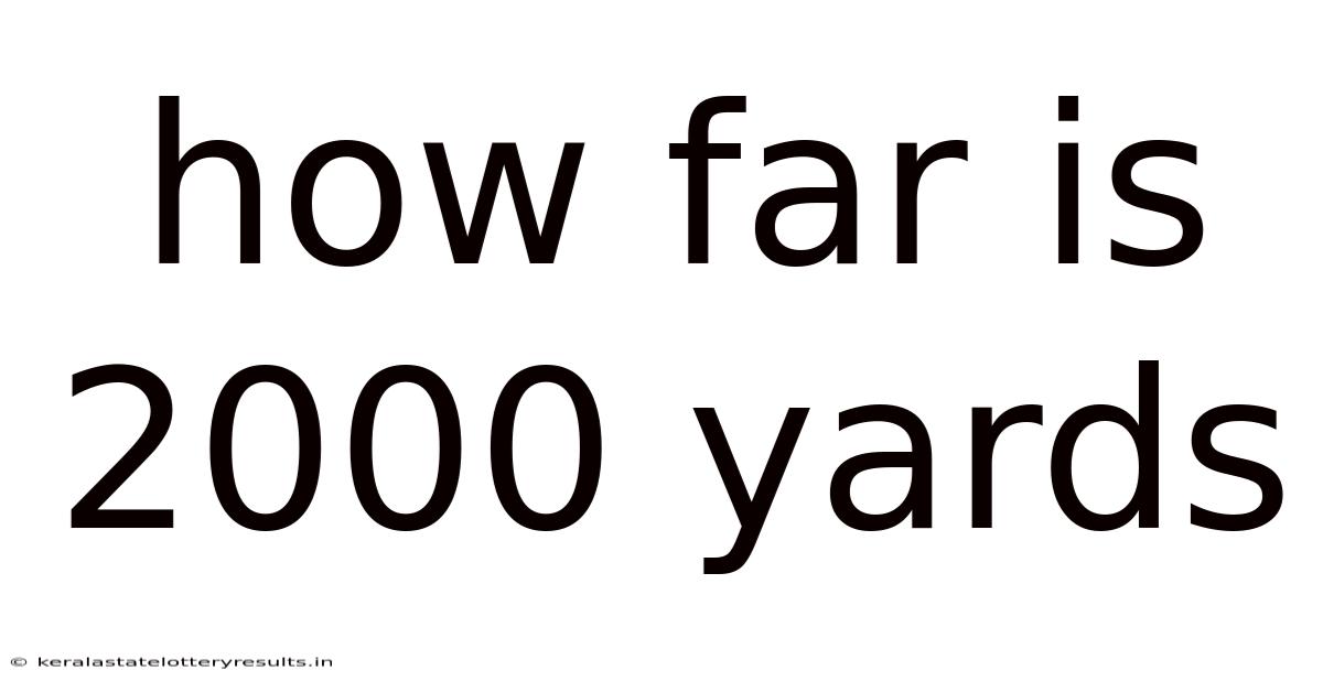 How Far Is 2000 Yards