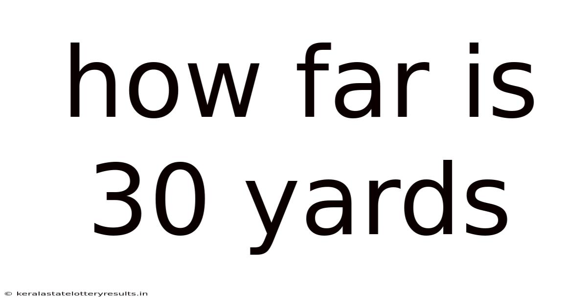 How Far Is 30 Yards